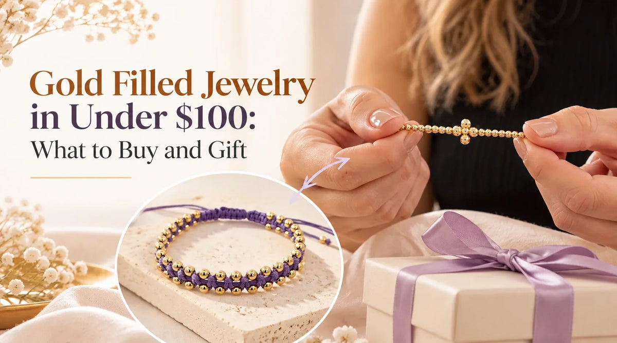 Gold Filled Jewelry in Under $100: What to Buy and Gift