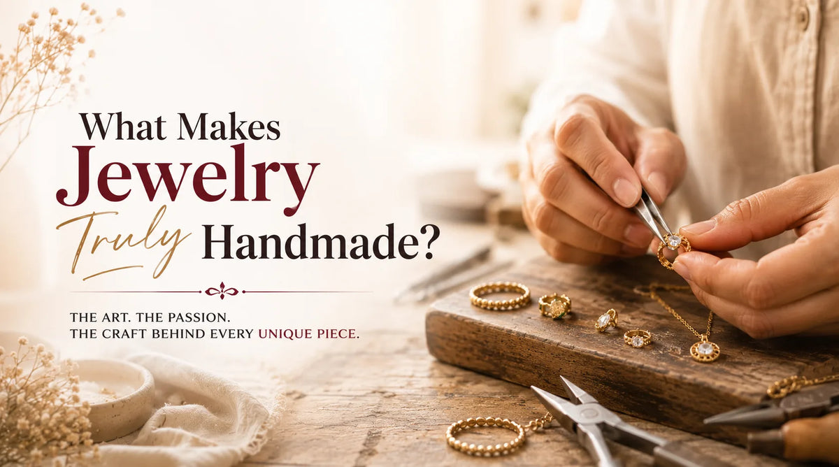 What Makes Jewelry Truly Handmade?